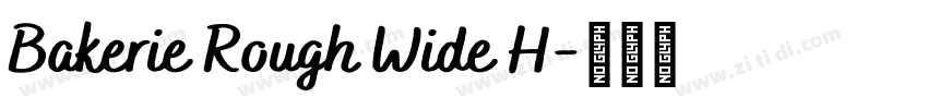 Bakerie Rough Wide H字体转换